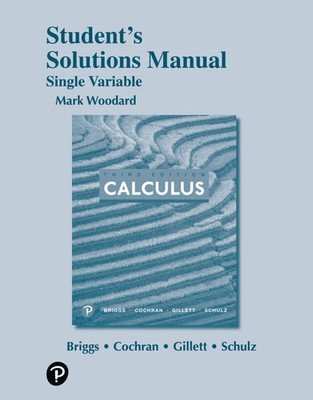 Student Solutions Manual for Single Variable Calculus William Briggs (u. a.)