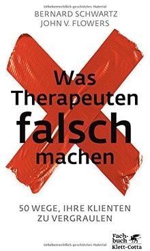 Was Therapeuten falsch machen: 50 Wege, Ihre Klient... | Buch | Zustand sehr gut