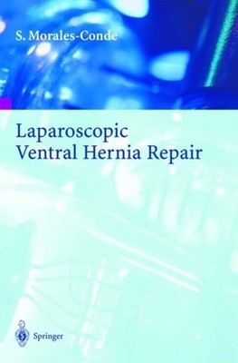 Morales-Conde - Laparoscopic Ventral Hernia Repair - New paperback or  - X555z