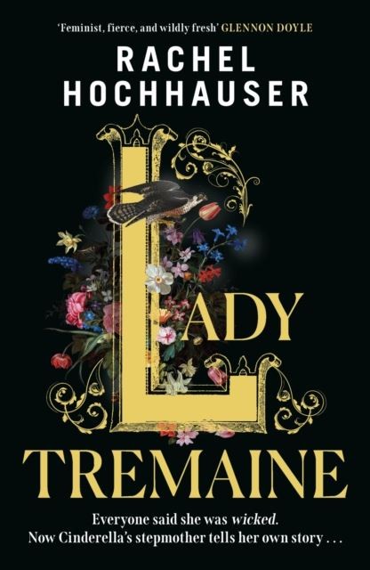 Lady Tremaine by Rachel Hochhauser Hardback