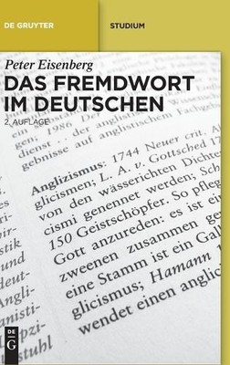 Peter Eisenberg Das Fremdwort im Deutschen (Hardback) de Gruyter Studium