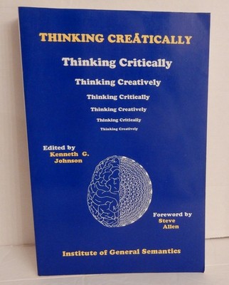 THINKING CREATICALLY; Kenneth G. Johnson; 1992 1st Ed, 2nd Ptng, Trade Paperback