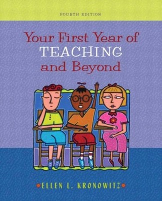 Your First Year of Teaching and Beyond Paperback Ellen L. Kronowi