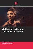Rita El Khayat | ViolêNcia Tradicional Contra As Mulheres | Taschenbuch (2023)