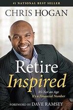 Retire Inspired: It's Not an Age, It's - Hardcover, by Hogan Chris - Very Good u