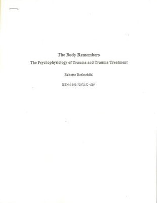 The Body Remembers Continuing Education Test: The Psychophysiology of Trauma &