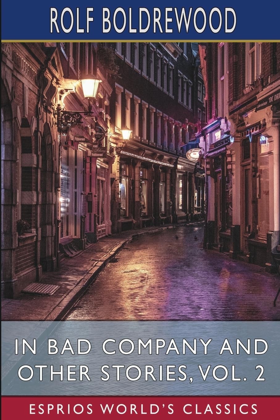 In Bad Company and Other Stories, Vol. 2 - Rolf Boldrewood - PBK - New