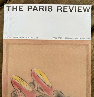 THE PARIS REVIEW 245 Prose Interviews Poetry Art Fall 2023