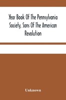 Unknown | Year Book Of The Pennsylvania Society, Sons Of The American Revolution