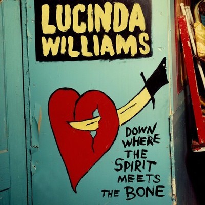 Lucinda Williams - Down Where The Spirit Meets The Bone [New CD]