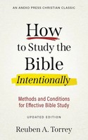 How To Study The Bible Intentionally Reuben A. Torrey Taschenbuch Englisch 2020