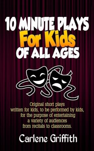 10 Minute Plays for Kids of All Ages: Volume 1. Griffith 9781537297118 New**