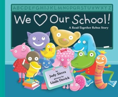 We Love Our School! : A Read-Together Rebus Story Hardcover Judy