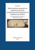 Studio Giuridico-Pastorale Sui Requisiti Per La Lecita Amministrazione Del Batte