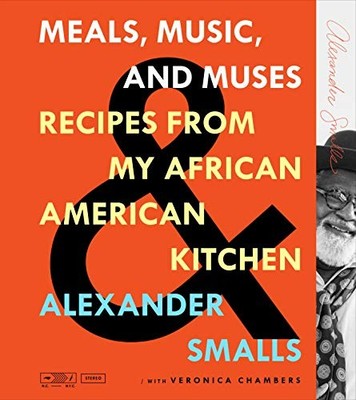 Meals, Music, and Muses: Recipes from My African American Kitchen Brand New