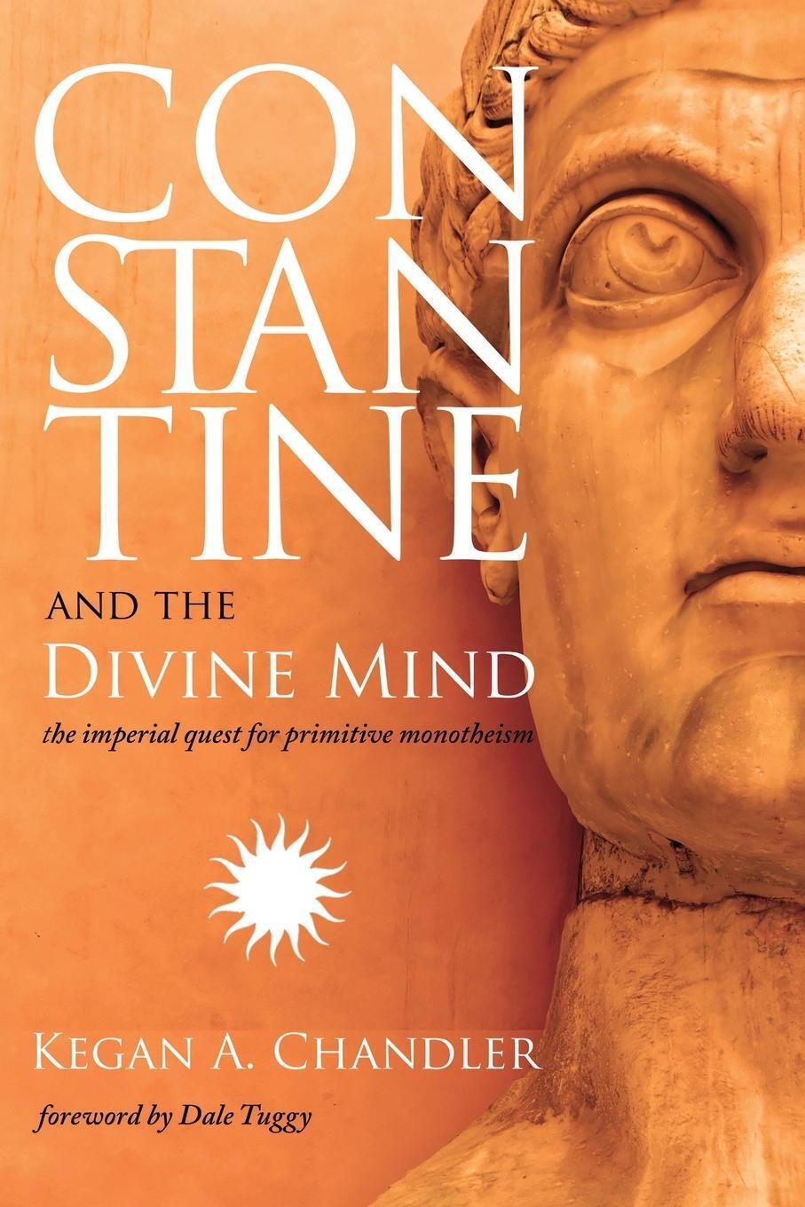 Thumbnail - Kegan A. Chandler | Constantine And The Divine Mind | Taschenbuch |