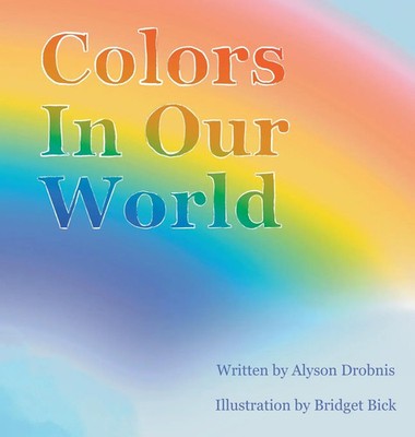 Alyson Drobnis | Colors In Our World | Buch | Englisch (2024) | AJ Discovers