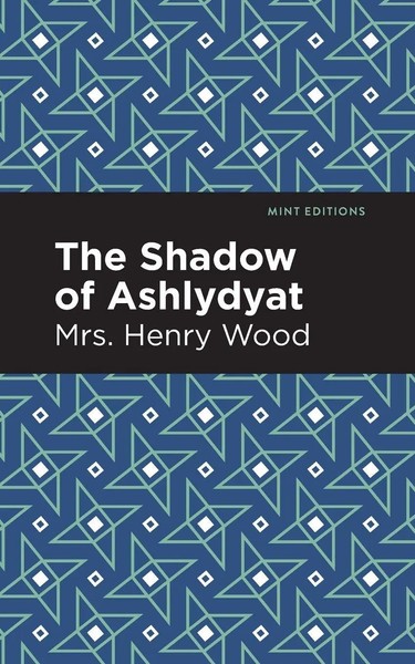 The Shadow Of Ashlydyat Henry Wood Taschenbuch Kartoniert / Broschiert Englisch-image