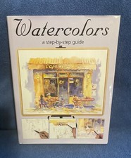 Pre Owned First Edition Watercolors A Step By Step Guide Hardcover Book 2001