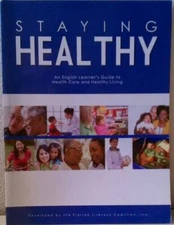 Staying Healthy: An English Learners Guide to Health Care and He - VERY GOOD