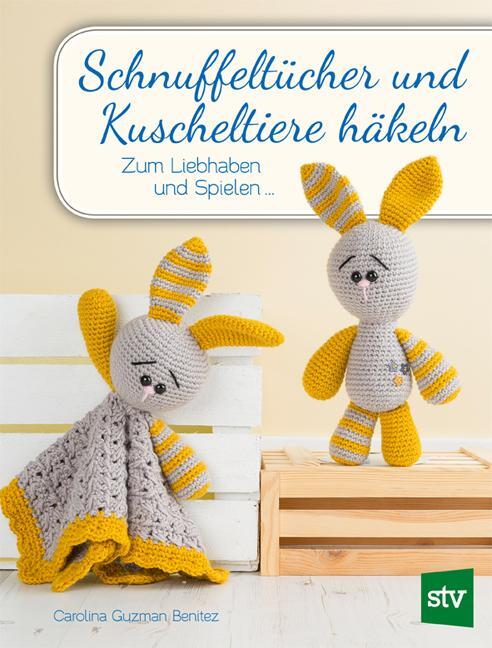 Thumbnail - Schnuffeltücher Und Kuscheltiere Häkeln | Carolina Guzman-benitez |