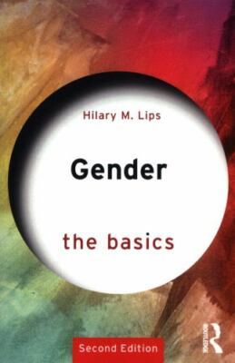 Gender: The Basics: 2nd Edition by Lips, Hilary M.