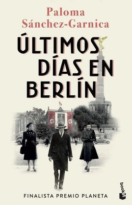 Ultimos dias en Berlin | Paloma Sanchez Garnica | Taschenbuch | Spanisch | 2023