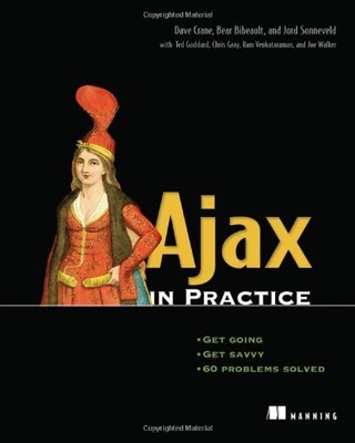 AJAX IN PRACTICE By Dave Crane & Bear Bibeault **Mint Condition**