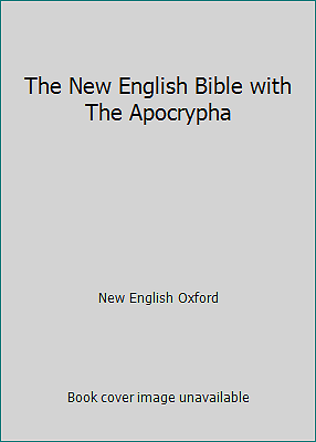 The New English Bible with The Apocrypha by New English Oxford