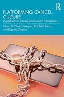 Platforming Cancel Culture | Digital Media, Identity And Cultural Intersections