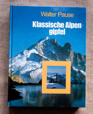 Klassische Alpengipfel von Walter Pause - Neubearbeitung Michael Pause - Buch HC