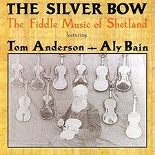 Tom Anderson - Silver Bow The Fiddle Music Of Shetland - Used CD - C16669z
