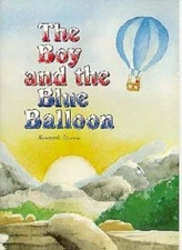 Boy and the Blue Balloon By Kenneth C. Steven