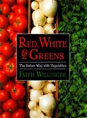 Red, White, and Greens: The Italian Way with Vegetables