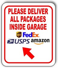 Please Deliver All Packages Inside Garage Up Left Aluminum Composite Sign
