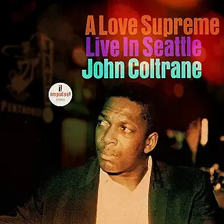 John Coltrane A Love Supreme: Live in Seattle (CD)