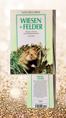 NATURFÜHRER WIESEN + FELDER von Eckart Pott Sehe Gut Erhalten Siehe Fotos