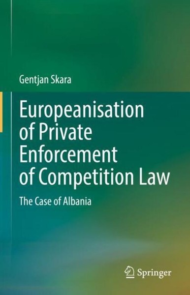 Europeanisation Of Private Enforcement Of Competition Law Gentjan Skara-image