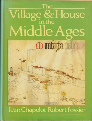 Le village et la maison au moyen âge par Chapelot, Jean & Robert Fossier - Photo 1 sur 1