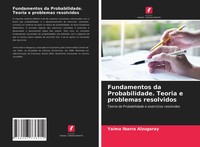 Yaima Ibarra Alzugaray | Fundamentos Da Probabilidade. Teoria E Problemas...