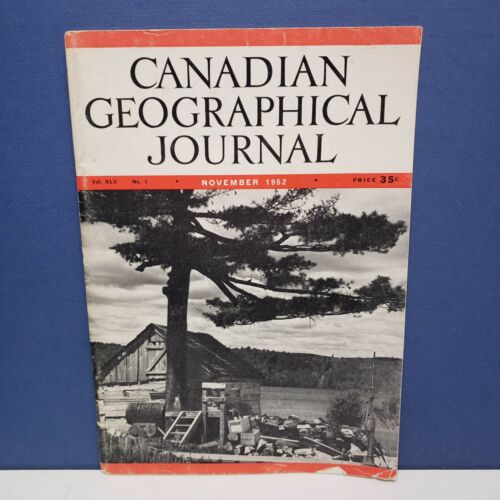 CANADIAN GEOGRAPHICAL JOURNAL November 1952 Vol XLV No.5 Great Adverts - Afbeelding 1 van 9