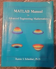 MATLAB MANUAL FOR ADVANCED ENGINEERING MATHEMATICS By Ramin S. Esfandiari