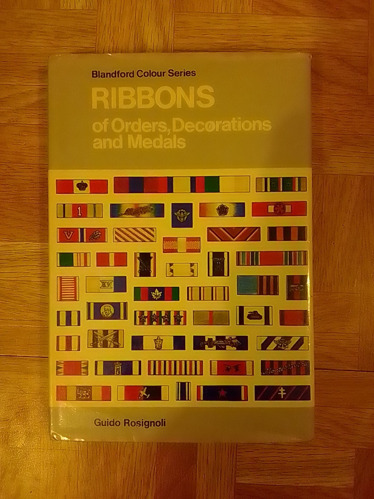 Ribbons of Orders, Decorations and Medals Blandford Colour Series