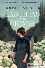 Las hijas de la criada. NUEVO. ENVÍO URGENTE (Librería Agapea)