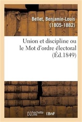 Union Et Discipline Ou Le Mot d'Ordre �lectoral (Paperback or Softback)