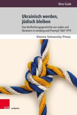 Ukrainisch werden, jüdisch bleiben Nino Gude