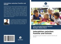 Lauro Do Nascimento Pereira (U. A.) | Interaktion Zwischen Familie Und Schule