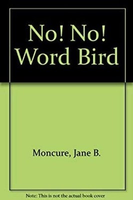 No! No! Word Bird Hardcover Jane Belk, Hohag, Linda Moncure