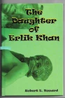 THE DAUGHTER OF ERLIK KHAN by ROBERT E. HOWARD~2007 HB Limited/Numbered/Signed!