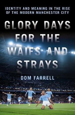 Glory Days for the Waifs and the Strays - 9781785909689